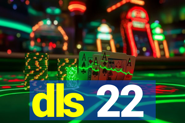 dls 22